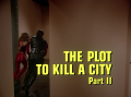 BR25 - The Plot to Kill a City, Part II - Title screencap.png