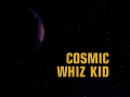 BR25 - Cosmic Whiz Kid - Title screencap.png