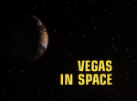 Thumbnail for File:BR25 - Vegas in Space - Title screencap.png